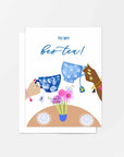 To my Best-Tea Friendship Card