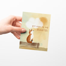 Load image into Gallery viewer, You Make My Day Brighter Fox Card
